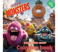 Cute Monsters Coloring book: Monsters on the Move - A Magical Coloring Book for Kids