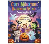 Cute Monsters & Halloween Friends Coloring Book