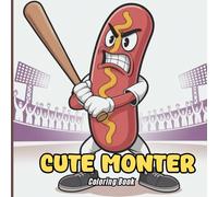 Cute Monter Coloring Book for Kids: Fun Silly Creatures, Kawaii Monter, Playful Expressions, Funny Food Characters, Imaginative and Whimsical Scenes