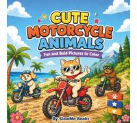 Cute Motorcycle Animals: Fun and Bold Pictures to Color