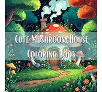 Cute Mushroom House Coloring Book