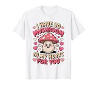Cute Mushroom I Have So Mushroom In My Heart Valentines Day Camiseta