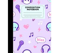 Cute Music Composition Notebook: K-Pop Inspired 100 Page Wide Ruled Notebook for School, Notes, Journaling, Song Ideas, and Creative Writing | 7.5" x 9.25"