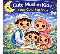 Cute Muslim Kids Coloring Book for Kids Ages 4-12: Fun & Easy Islamic Coloring Pages for Boys and Girls | Ramadan, Eid & Daily Activities for Kids