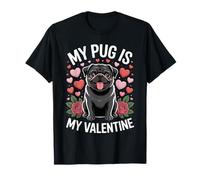 Cute My Pug Is My Valentine Cute Dog Love Humor Camiseta