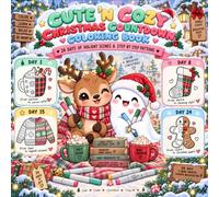 Cute 'n Cozy Christmas Countdown Coloring Book: A 24-Day Holiday Activity Book with Easy Step by Step Pattern Tutorials and Kawaii Winter Scenes for Kids and Teens