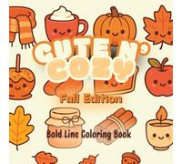 Cute n' Cozy Fall Edition: Bold Line Coloring Book (Cute n' Cozy Coloring)