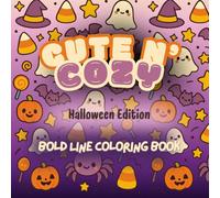 Cute n' Cozy Halloween Edition: Bold Line Coloring Book (Cute n' Cozy Coloring)