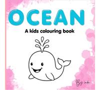 Cute Ocean Animal Colouring Book for Kids: An Underwater Adventure with Easy-to-Color Sea Creatures, Friendly Sharks, and Happy Whales | Fun Early ... Book for Toddlers and Children Ages 4-8