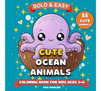 Cute Ocean Animals: Bold and Easy Kawaii Coloring Book for Kids Ages 3-8 | Amazing Sea Animals for Fun and Relaxation (Bold & Easy Animal Coloring Books)