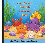 Cute Ocean Animals Book: Big, Bold & Easy Coloring Pages for Toddlers and Preschool Kids Ages 3-5