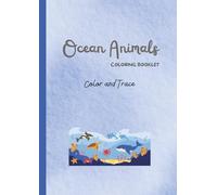 Cute Ocean Animals Coloring and Tracing Book for Kids Ages 3-5: Educational Coloring Pages with Traceable Animal Names for Preschool and Early Learners (Preschool Coloring & Tracing Series)