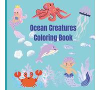 Cute Ocean Animals Coloring Book: Adorable Ocean Animals Coloring Book for Kids
