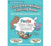 Cute Ocean Animals Coloring Book: Bold and Easy Sea Life with Fun Facts to Color for Kids, Teens and Adults - Whales, Dolphins, Octopus and Under the ... (Cute Animals and Facts Coloring Books)