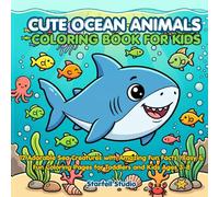 Cute Ocean Animals Coloring Book for Kids: 12 Adorable Sea Creatures with Amazing Fun Facts | Easy & Fun Coloring Pages for Toddlers and Kids Ages 3-8