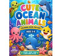Cute Ocean Animals Coloring Book for Kids Ages 3-8: Fun and Easy Sea Creatures, Dolphins, Sharks, Whales, Turtles, Octopuses, Mermaids and More for ... (ARC Little Artists Coloring Books)