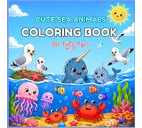 Cute Ocean Animals Coloring Book for Kids Ages 4-8: Easy and Fun Sea Creatures Coloring Pages with Dolphins, Whales, Turtles, Fish, Octopuses, Seahorses and Underwater Friends for Boys and Girls
