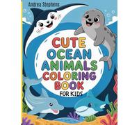 Cute Ocean Animals Coloring Book For Kids: Fun and easy ocean animals coloring book for preschool kids ages 4-5 | Cute dolphins, turtles, sharks, and sea life activity book for toddlers and beginners