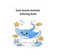 Cute Ocean Animals Coloring Book: Fun & Easy Coloring Pages for Kids