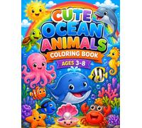 Cute Ocean Animals Coloring Book: Fun Ocean Animal Coloring Pages for Kids Ages 3-8