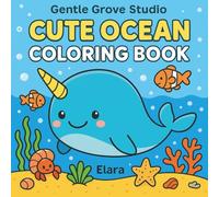 Cute Ocean Coloring Book: A Delightful Collection of 50 Cute Sea Creatures for Kids Ages 3-8 to Color and Enjoy