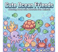 Cute Ocean Friends Coloring Book: Adorable Sea Animals in Fun Pixel-Style Illustrations