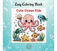 Cute Ocean Kids: Large Print Sea Life Coloring Designs for Adults and Kids - Simple Joy, Stress Relief and Relaxation