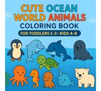 Cute Ocean World Animals Coloring Book For Toddler Age 1 2 3 Kids Girl Boy 4 5 6 7 8 , Funny Name Easy To Learn Color ,Bold Thick Line Simple Design ... Sea Fun Vocabulary Creative Imagination