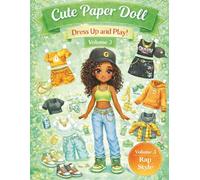 Cute Paper Doll Dress Up and Play! - Volume 3: Rap Style Street Fashion Paper Doll Book for Kids - Cut, Dress Up, and Play Activity Book