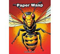 Cute Paper Wasp Coloring Book: Adorable Flying Bug Designs for Toddlers! (INSECTS COLORING BOOKS)