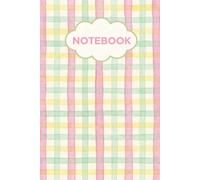 Cute Pastel Colorful Plaid Notebook: Watercolor Gingham 6” x 9” College Ruled Journal with 120 Lined Pages, Pink Green Yellow Cottagecore Aesthetic Checkered Notebook for Girls and Women