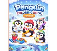 Cute Penguin Coloring Book for Kids: 60 Fun & Easy Penguin Designs | Single-Sided Pages | Perfect Winter Activity for Boys & Girls (Ages 4-8)