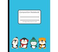 Cute Penguin Composition Notebook Wide Ruled 7.5 x 9.25 inches, 120 pages For Kids, Teens, and Adults