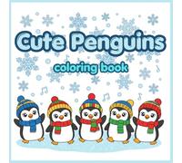 Cute Penguins Coloring Book: A Collection of 40 Sweet Penguin Illustrations for Relaxing Coloring Fun