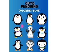 Cute Penguins coloring book for kids age 4-8: Playful Penguins: A Waddle of Coloring Fun for Kids Age 4-8