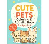 Cute Pets Coloring & Activity Book for Toddlers Ages 2-5: Easy Big Pictures, Tracing, Matching & Fun Learning Activities for Preschool and Early Education