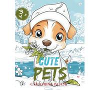 CUTE PETS COLORING BOOK: A simple & easy, bold coloring book with pets. Perfect for kids and Children. A coloring book with funny and cute pets for stress relief.