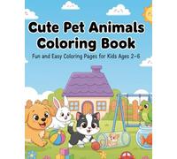 Cute Pets Coloring Book: Adorable Pet Animals to Color for Little Kids