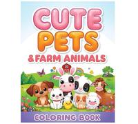 Cute Pets & Farm Animals Coloring Book for Kids Ages 3-8