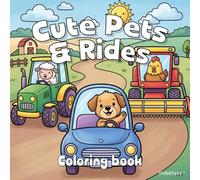 Cute Pets & Rides: Coloring Book, 50 Super Cute Designs, Relaxing Fun For All Ages (TickleTails Collection)