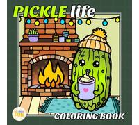 Cute Pickle Coloring Book for Adults. Big and Bold Funny Designs of Hilarious Pickles Doing Human Things - Ideal for Stress Relief and Relaxation