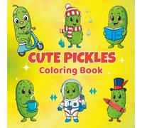 Cute Pickles Coloring Book: A Fun Activity Book with 50 Bold and Easy Designs