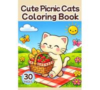 Cute Picnic Cats Coloring Book: 30 Adorable Kawaii Cats Enjoying a Sunny Picnic | Relaxing and Cozy Coloring Pages for Adults and Teens