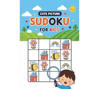 Cute Picture Sudoku For Kids: Simple 4x4 Picture Sudoku, Easy Sudoku With Cute Pictures, Toddler Friendly Sudoku With Pictures, No Reading Required ... Problem Solving Games For Kids, Hardcover