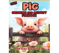 Cute Pig Coloring and Activity Funbook: Over 50 pages of pig fun for kids aged 3 to 9