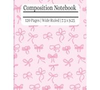 Cute Pink Bow Composition Notebook: Wide Ruled 7.5 x 9.25 Journal | 120 Pages | Coquette Ribbon Aesthetic Notebook for Girls, Teens & School Writing