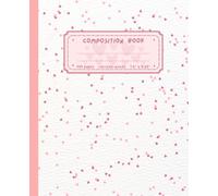 Cute Pink Hearts Composition Notebook College Ruled: 7.5 x 9.25 Inches 110 Pages, Lovely Soft Cover Journal for School, Writing, and Daily Notes
