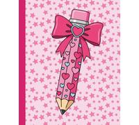 Cute Pink Pencil Composition Notebook for Girls: An Aesthetic Back to School Journal for Girls in Kindergarten & Elementary featuring a Big Heart Bow and Stars - 110 Wide Ruled Pages