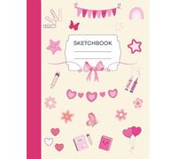 Cute Pink Sketchbook for Girls: Large 8.5 x 11 Inch Blank Drawing Pad. Kawaii Aesthetic Art Journal with Adorable Pink Hearts & Butterflies