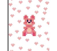 Cute Pixel Bear Notebook | Diary | Pink Aesthetic | Kawaii | Hearts | For Teens & Adults | Girls & Women | Gifts For Her | Valentine's Day Gift | ... Wide Ruled Notebook | 7.5 x 9.25 | 120 pages